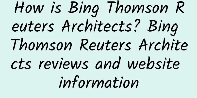 How is Bing Thomson Reuters Architects? Bing Thomson Reuters Architects reviews and website information