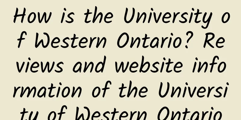 How is the University of Western Ontario? Reviews and website information of the University of Western Ontario