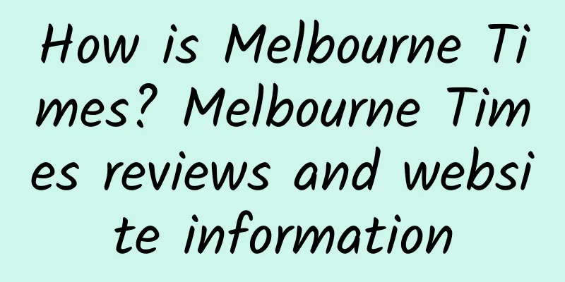 How is Melbourne Times? Melbourne Times reviews and website information