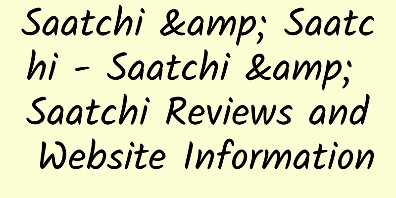 Saatchi & Saatchi - Saatchi & Saatchi Reviews and Website Information