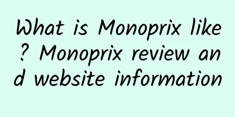 What is Monoprix like? Monoprix review and website information