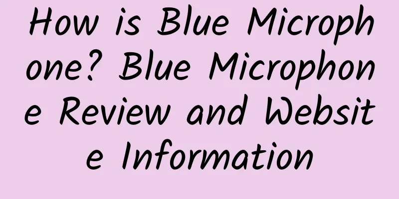 How is Blue Microphone? Blue Microphone Review and Website Information