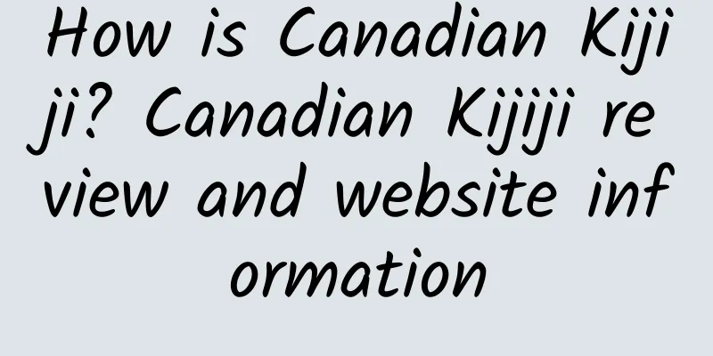 How is Canadian Kijiji? Canadian Kijiji review and website information