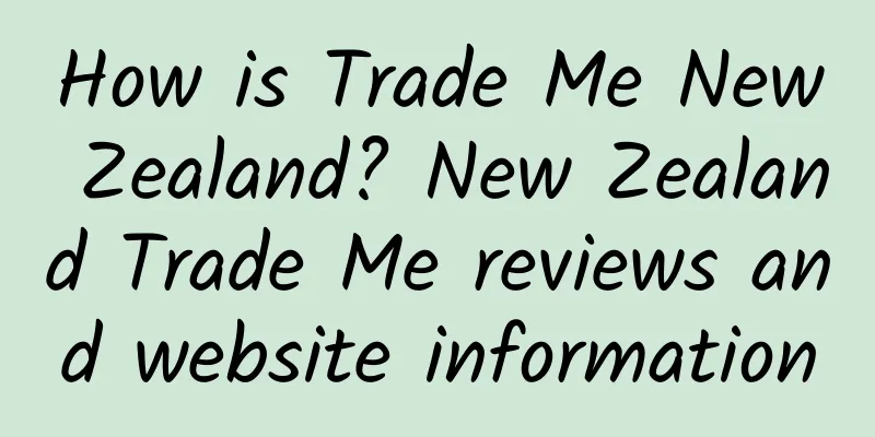 How is Trade Me New Zealand? New Zealand Trade Me reviews and website information