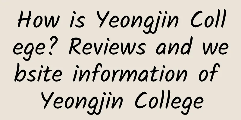 How is Yeongjin College? Reviews and website information of Yeongjin College
