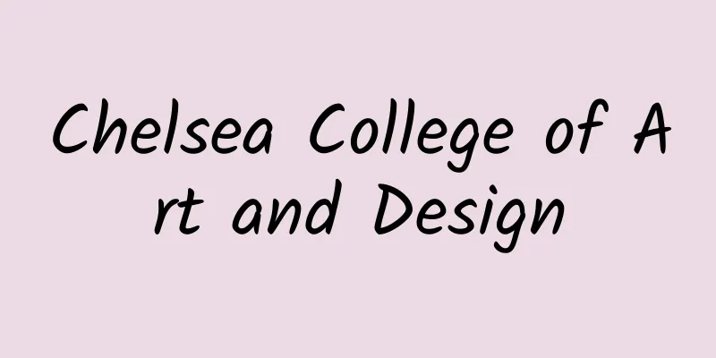 Chelsea College of Art and Design