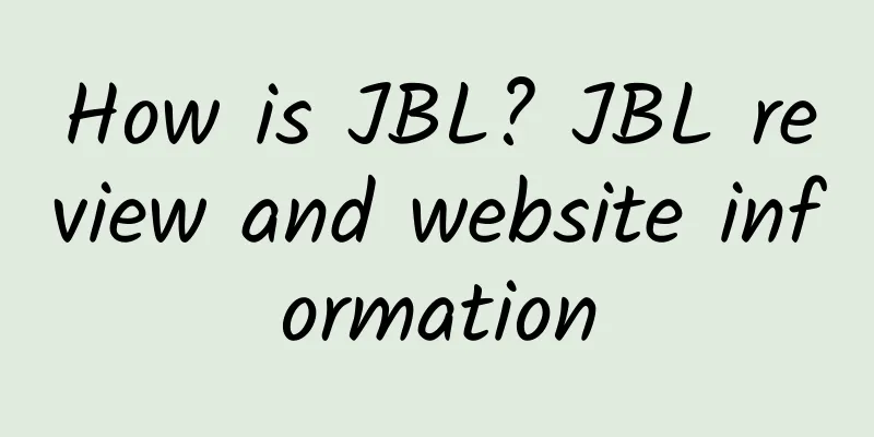 How is JBL? JBL review and website information