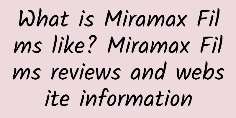 What is Miramax Films like? Miramax Films reviews and website information