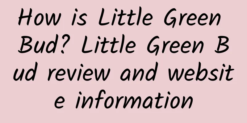How is Little Green Bud? Little Green Bud review and website information