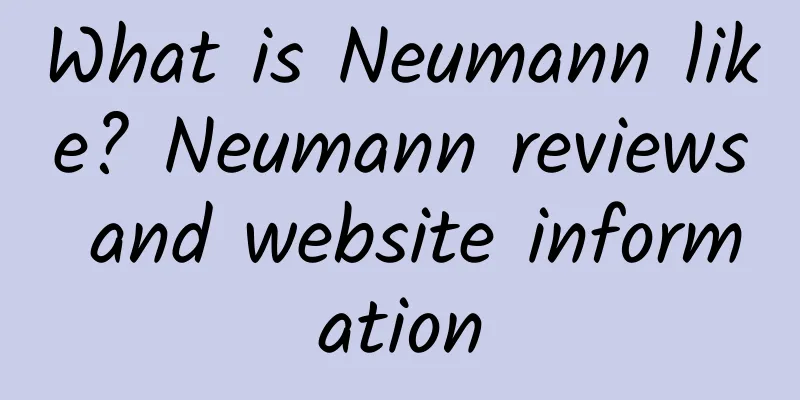 What is Neumann like? Neumann reviews and website information