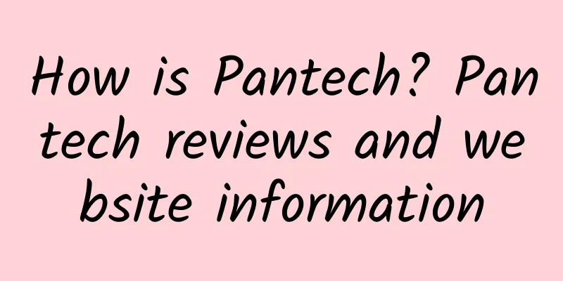 How is Pantech? Pantech reviews and website information