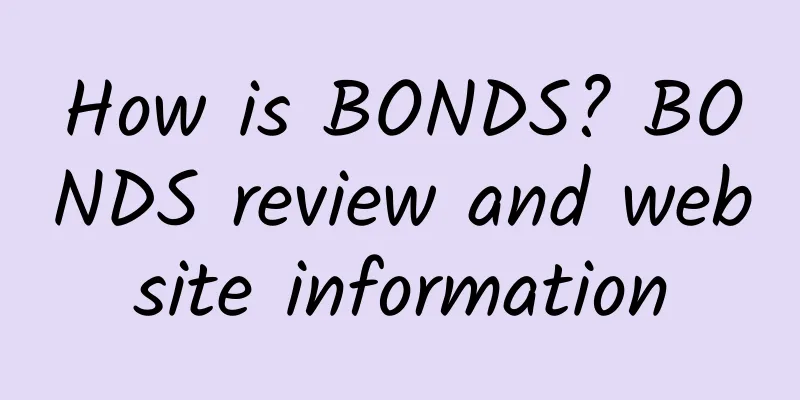 How is BONDS? BONDS review and website information