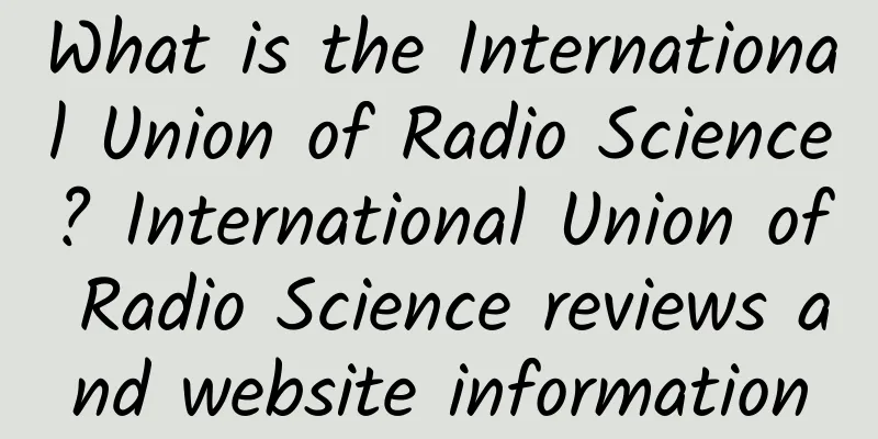 What is the International Union of Radio Science? International Union of Radio Science reviews and website information