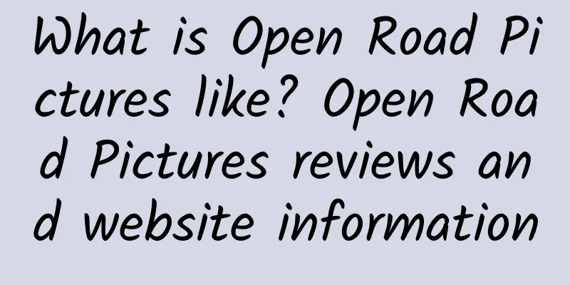What is Open Road Pictures like? Open Road Pictures reviews and website information