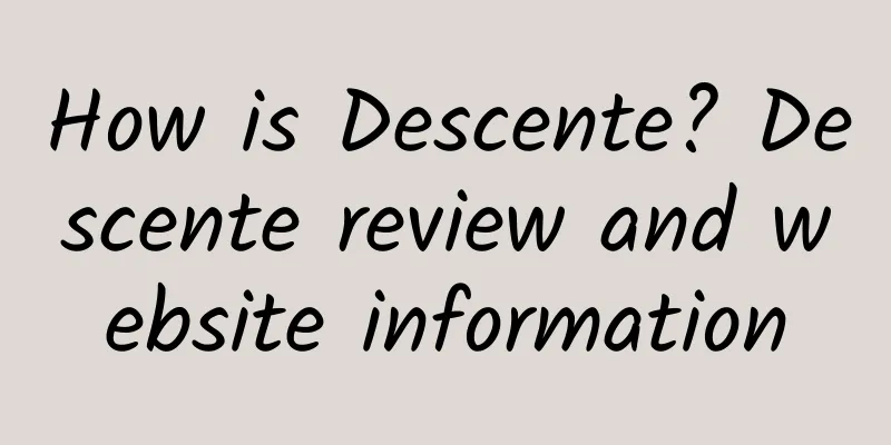 How is Descente? Descente review and website information