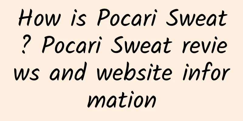 How is Pocari Sweat? Pocari Sweat reviews and website information