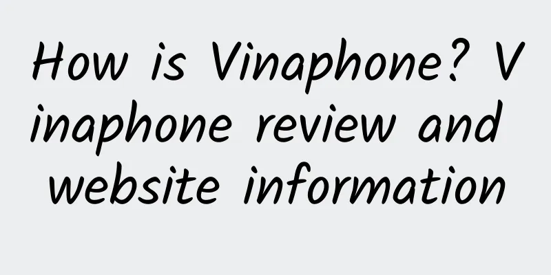 How is Vinaphone? Vinaphone review and website information