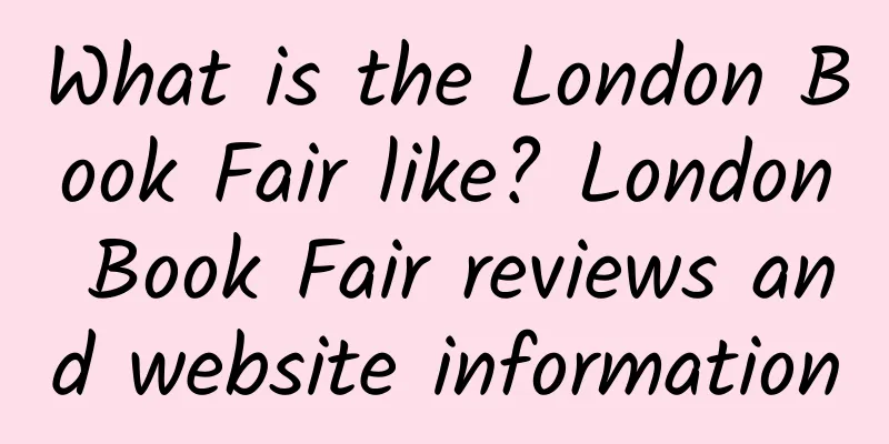 What is the London Book Fair like? London Book Fair reviews and website information