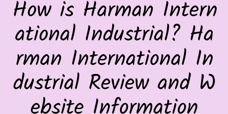 How is Harman International Industrial? Harman International Industrial Review and Website Information