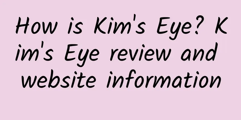 How is Kim's Eye? Kim's Eye review and website information