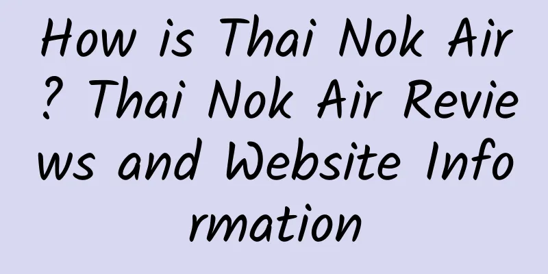 How is Thai Nok Air? Thai Nok Air Reviews and Website Information
