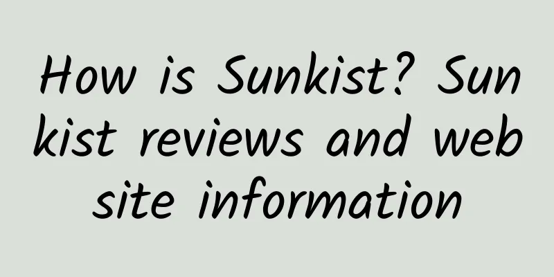 How is Sunkist? Sunkist reviews and website information