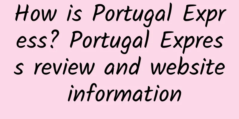 How is Portugal Express? Portugal Express review and website information