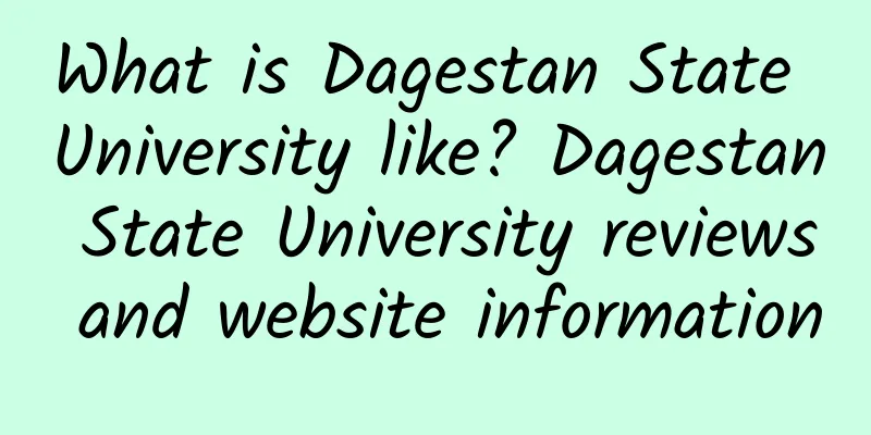 What is Dagestan State University like? Dagestan State University reviews and website information