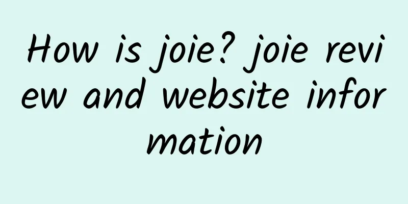 How is joie? joie review and website information