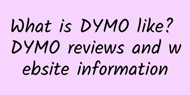 What is DYMO like? DYMO reviews and website information