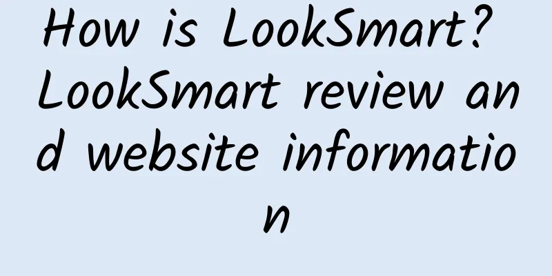How is LookSmart? LookSmart review and website information