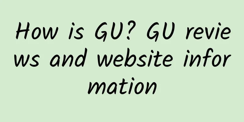 How is GU? GU reviews and website information
