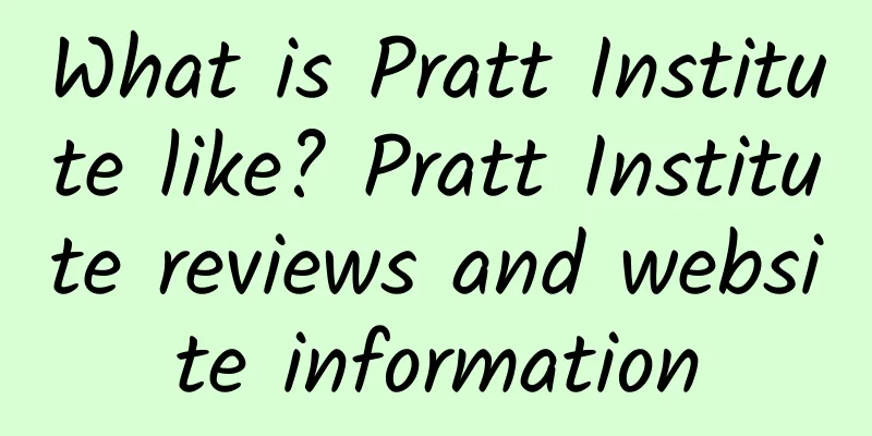 What is Pratt Institute like? Pratt Institute reviews and website information