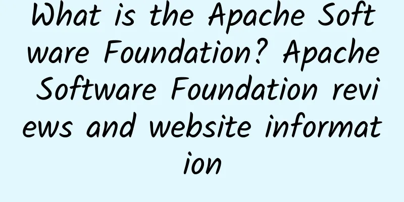 What is the Apache Software Foundation? Apache Software Foundation reviews and website information