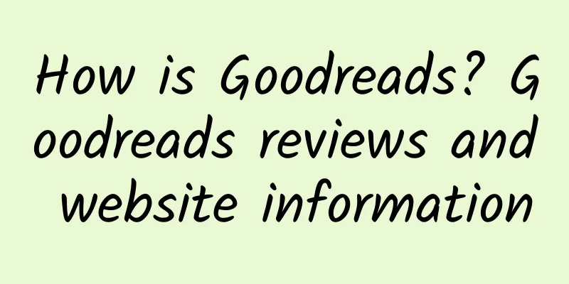 How is Goodreads? Goodreads reviews and website information
