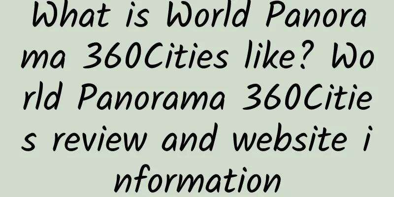 What is World Panorama 360Cities like? World Panorama 360Cities review and website information