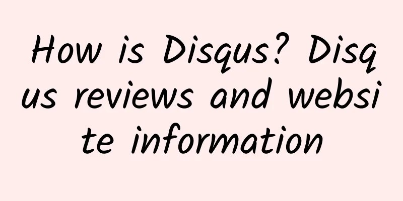 How is Disqus? Disqus reviews and website information