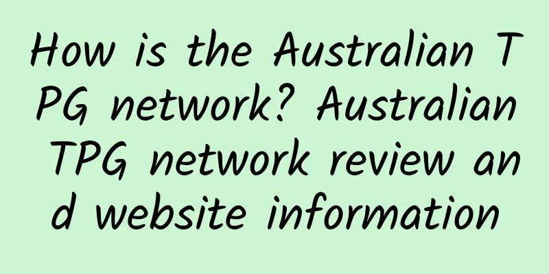 How is the Australian TPG network? Australian TPG network review and website information