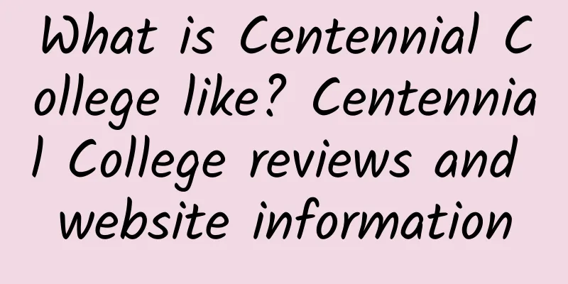 What is Centennial College like? Centennial College reviews and website information