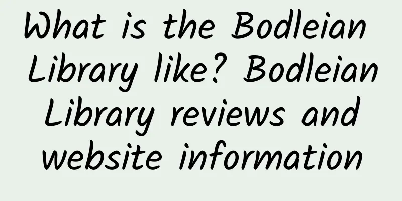 What is the Bodleian Library like? Bodleian Library reviews and website information