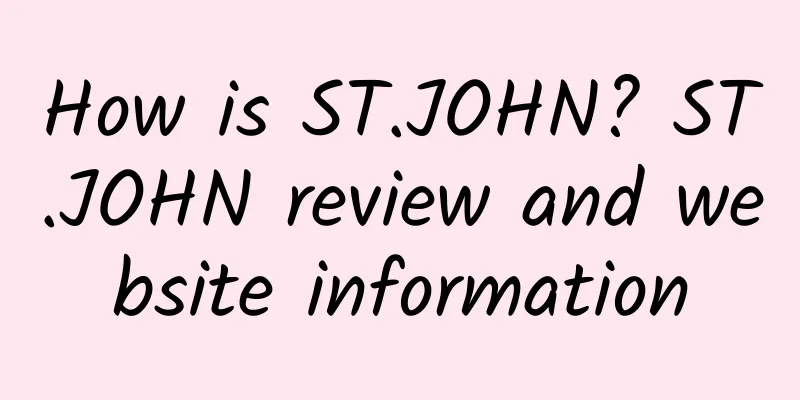 How is ST.JOHN? ST.JOHN review and website information
