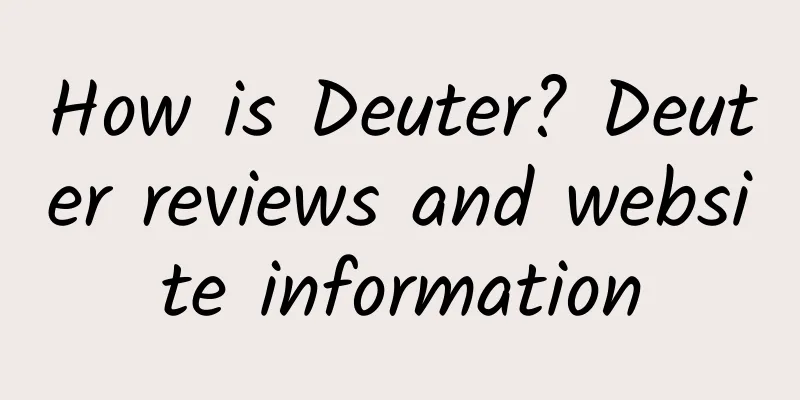 How is Deuter? Deuter reviews and website information