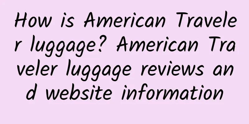 How is American Traveler luggage? American Traveler luggage reviews and website information
