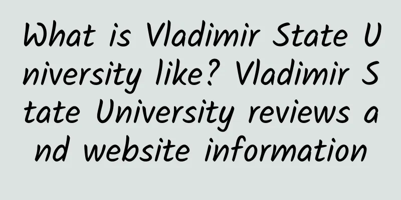 What is Vladimir State University like? Vladimir State University reviews and website information
