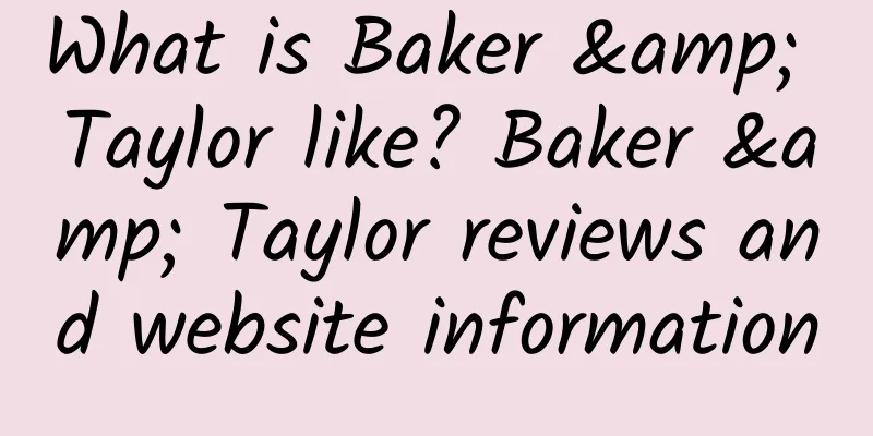 What is Baker & Taylor like? Baker & Taylor reviews and website information