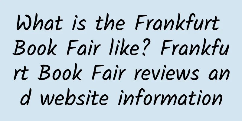 What is the Frankfurt Book Fair like? Frankfurt Book Fair reviews and website information