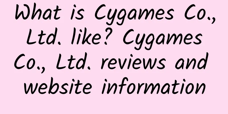 What is Cygames Co., Ltd. like? Cygames Co., Ltd. reviews and website information