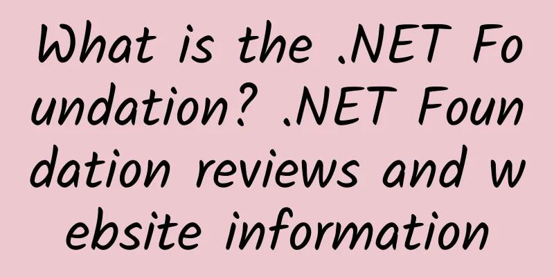 What is the .NET Foundation? .NET Foundation reviews and website information