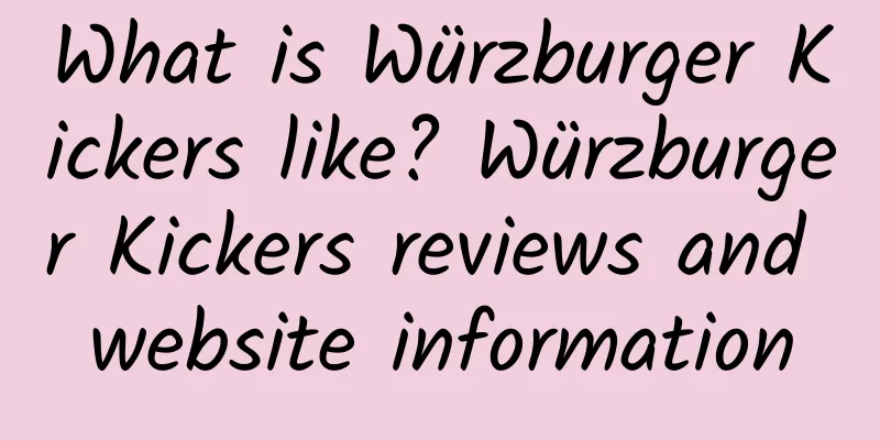 What is Würzburger Kickers like? Würzburger Kickers reviews and website information