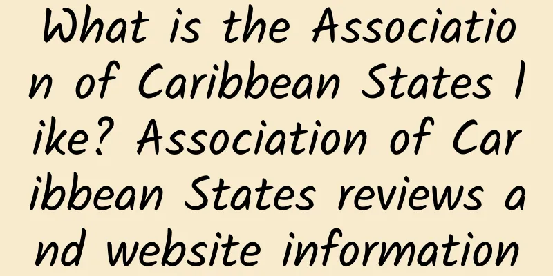 What is the Association of Caribbean States like? Association of Caribbean States reviews and website information